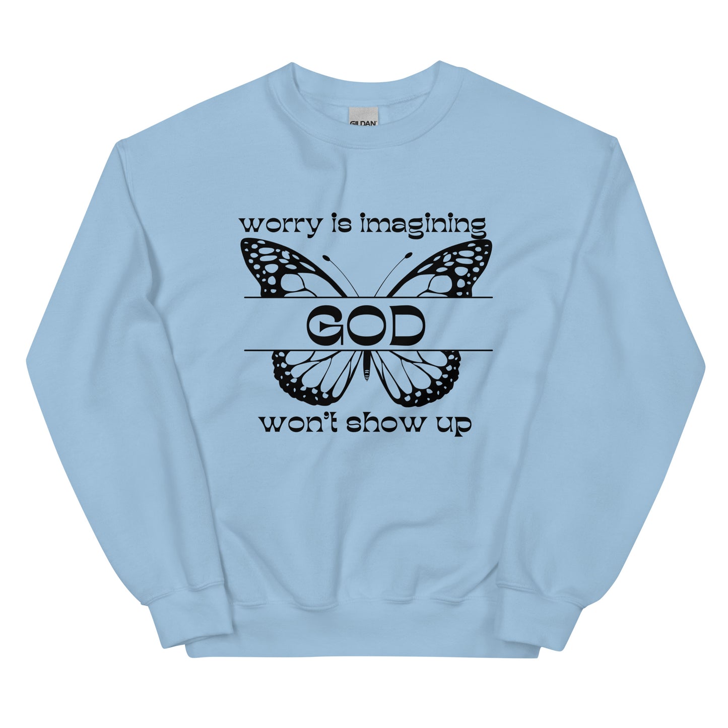 Worry is Crew Sweatshirt