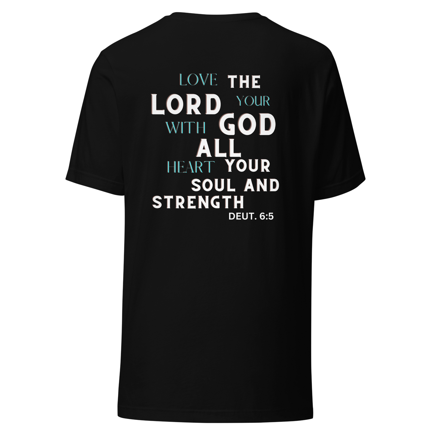 Deut. 6:5 T-Shirt