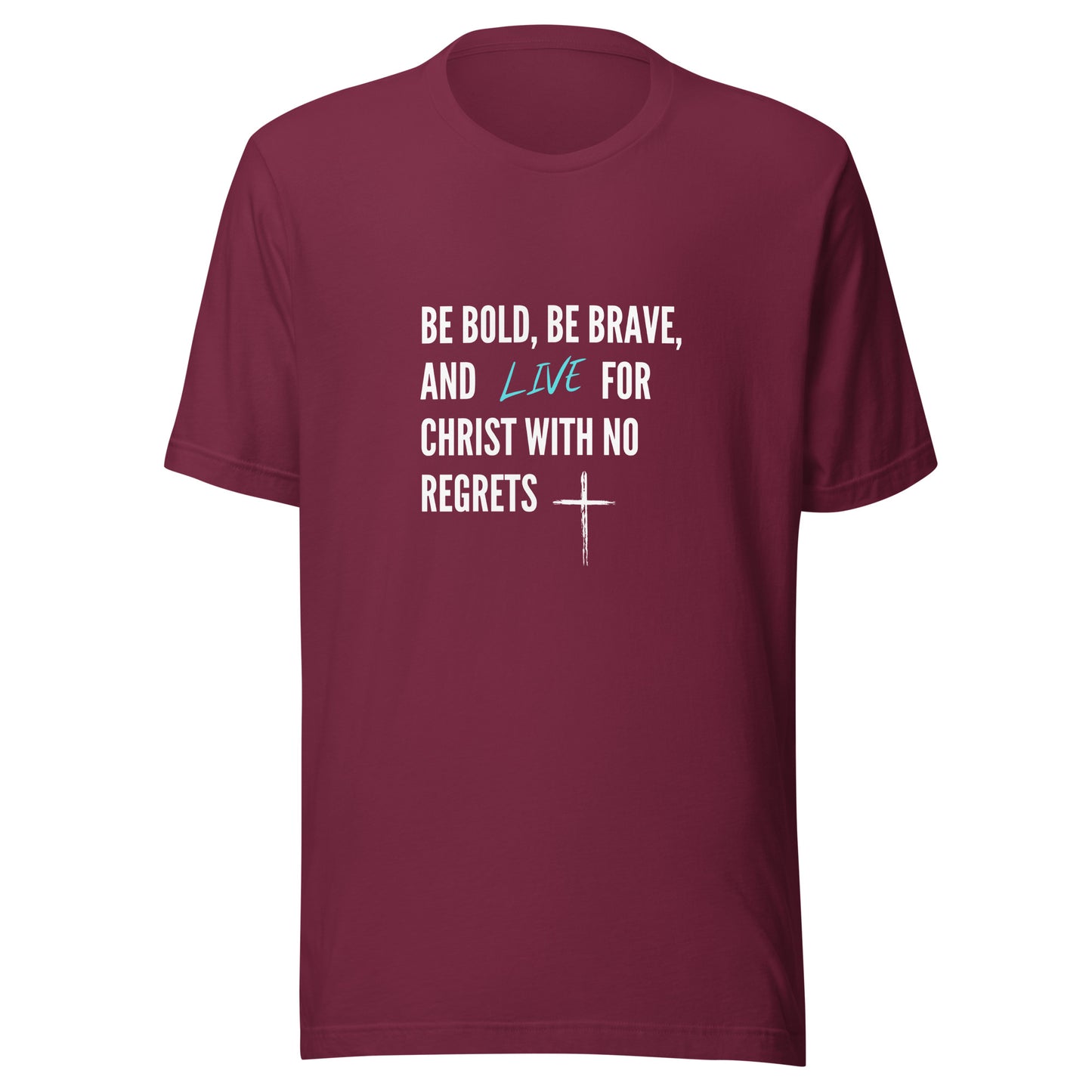 Be Bold T-Shirt