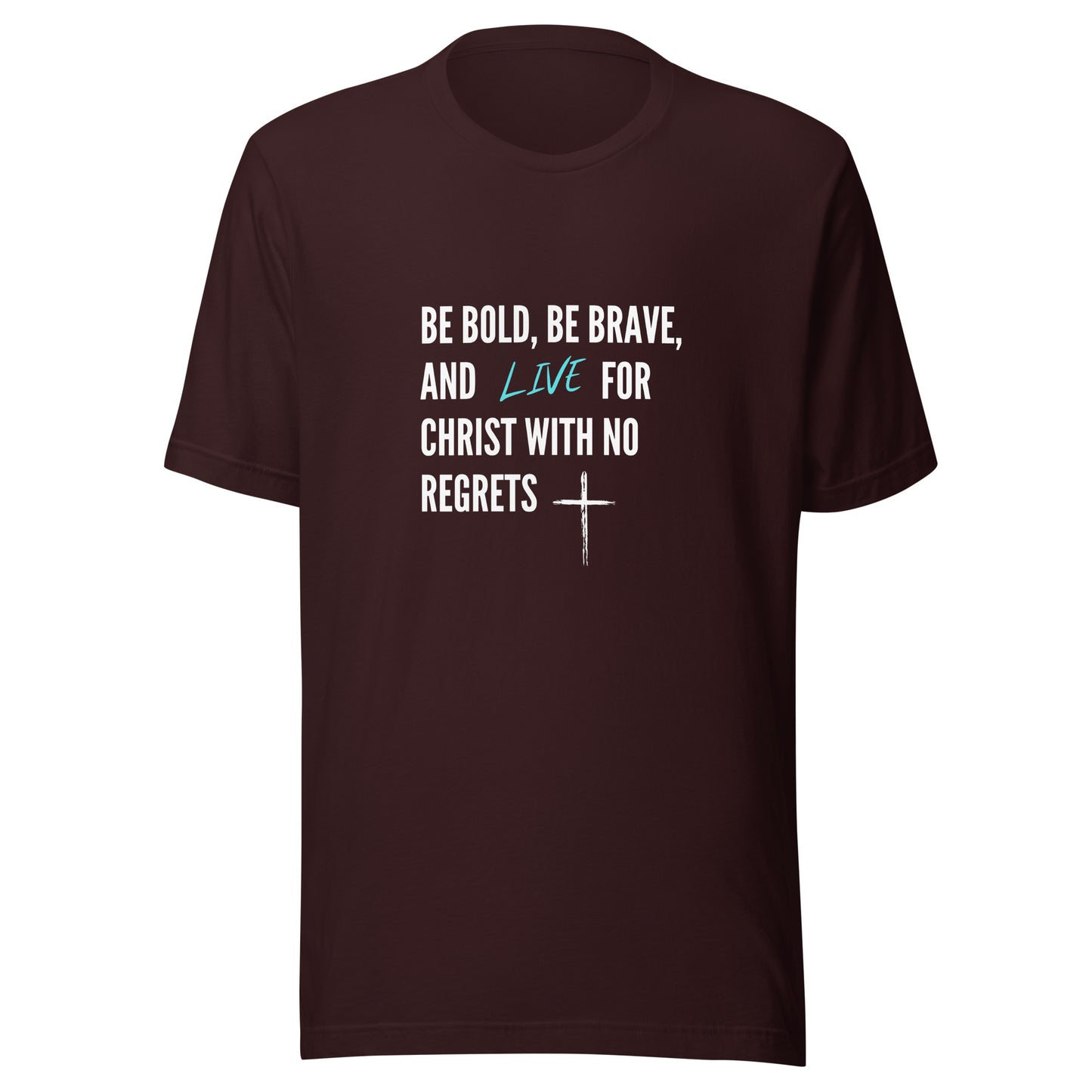 Be Bold T-Shirt
