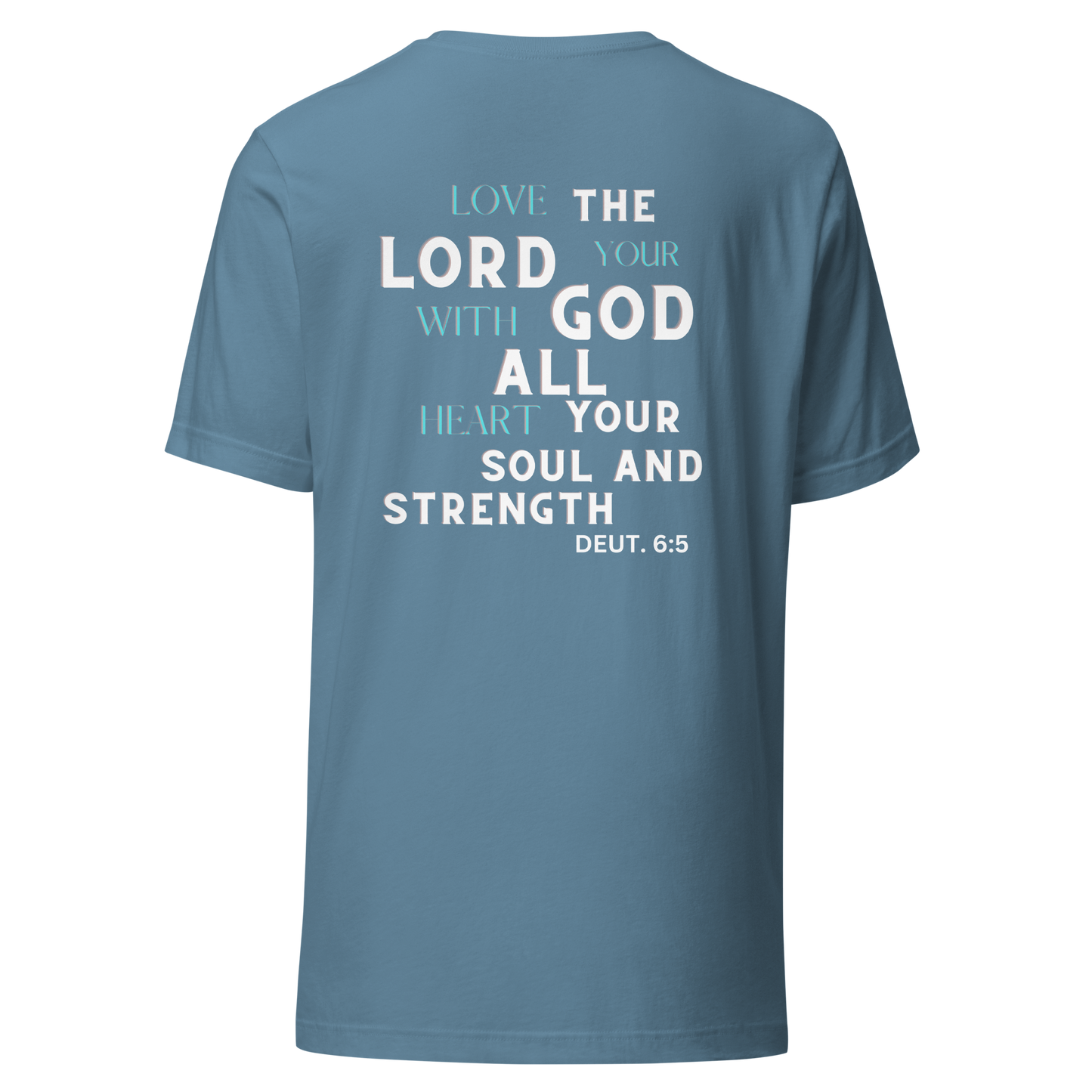Deut. 6:5 T-Shirt