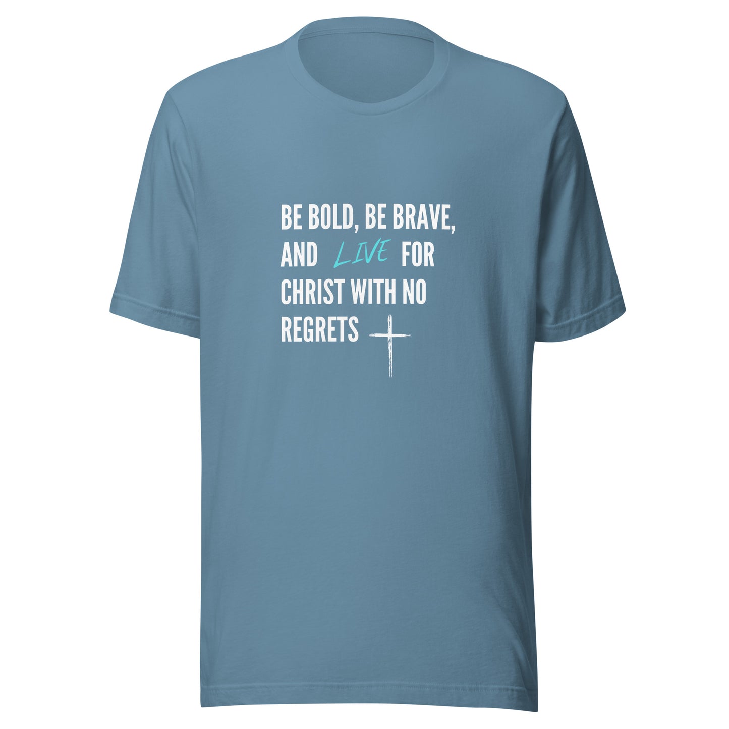 Be Bold T-Shirt